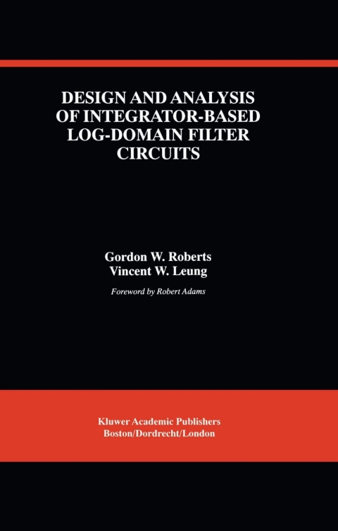 Book Design and Analysis of Integrator-Based Log-Domain Filter Circuits free