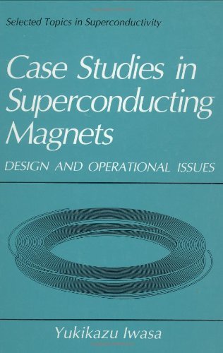 Book Case Studies in Superconducting Magnets: Design and Operational Issues (Selected Topics in Superconductivity) free
