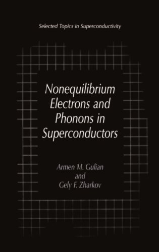 Book Nonequilibrium Electrons and Phonons in Superconductors: Selected Topics in Superconductivity free