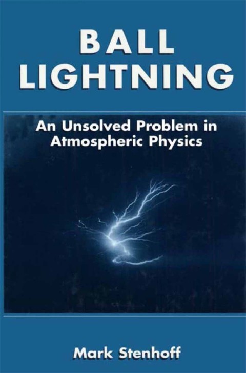 Book Ball Lightning: An Unsolved Problem in Atmospheric Physics free
