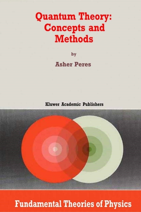 Book Quantum Theory: Concepts and Methods (Fundamental Theories of Physics Book 57) free