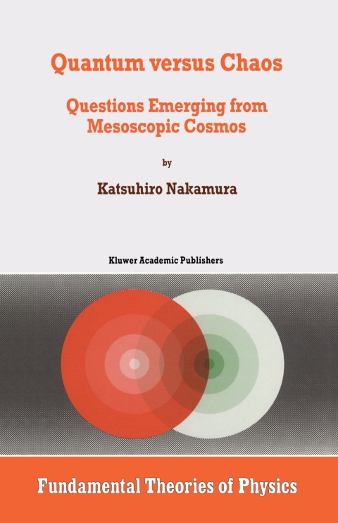 Book Quantum versus Chaos: Questions Emerging from Mesoscopic Cosmos (Fundamental Theories of Physics Book 87) free
