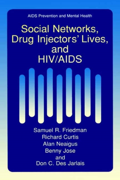 Book Social Networks, Drug Injectors’ Lives, and HIV/AIDS free