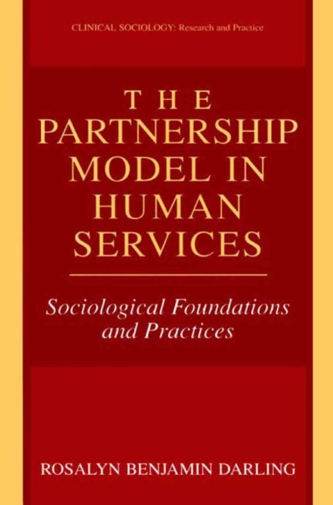 Book The Partnership Model in Human Services: Sociological Foundations and Practices (Clinical Sociology: Research and Practice) free
