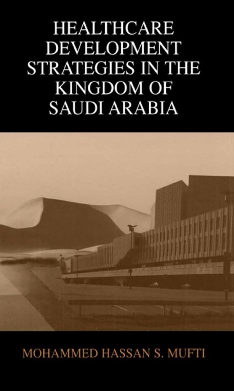 Book Healthcare Development Strategies in the Kingdom of Saudi Arabia free