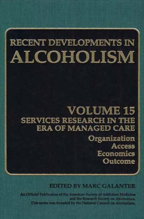 Book Alcoholism: Services Research in the Era of Managed Care (Recent Developments in Alcoholism Book 15) free
