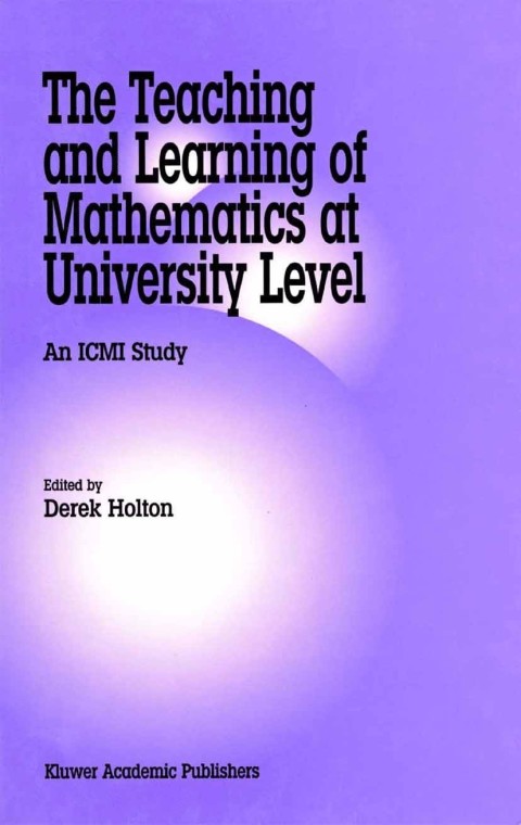 Book The Teaching and Learning of Mathematics at University Level free