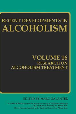 Book Research on Alcoholism Treatment: Methodology Psychosocial Treatment Selected Treatment Topics Research Priorities (Recent Developments in Alcoholism (16)) free