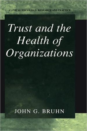 Book Trust and the Health of Organizations (Clinical Sociology: Research and Practice) free
