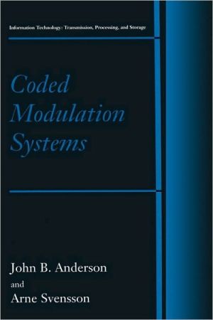 Book Coded Modulation Systems (Information Technology: Transmission, Processing and Storage) free
