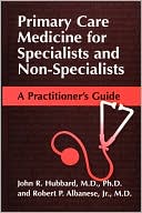 Book Primary Care Medicine For Specialists And Non-specialists: A Practitioner's Guide free