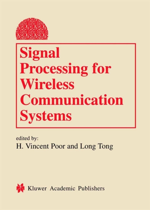 Book Signal Processing for Wireless Communication Systems (Information Technology: Transmission, Processing and Storage) free