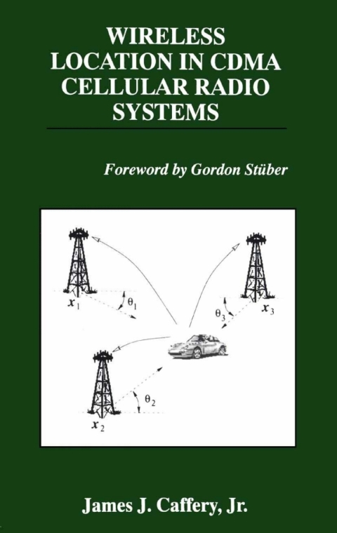 Book Wireless Location in CDMA Cellular Radio Systems (The Springer International Series in Engineering and Computer Science Book 535) free