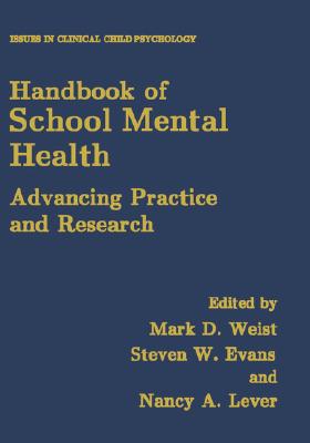 Book Handbook Of School Mental Health: Advancing Practice And Research (issues In Clinical Child Psychology) free