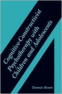 Book Cognitive-Constructivist Psychotherapy with Children and Adolescents free