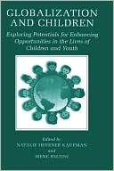 Book Globalization and Children: Exploring Potentials for Enhancing Opportunities in the Lives of Children and Youth free