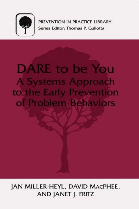 Book DARE To Be You: A Systems Approach to the Early Prevention of Problem Behaviors (Prevention in Practice Library) free