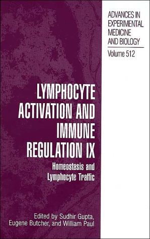 Book Lymphocyte Activation and Immune Regulation IX (Advances in Experimental Medicine and Biology-Vol. 512): Homeostasis and Lymphocyte Traffic free