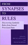Book From Synapses To Rules: Discovering Symbolic Rules From Neural Processed Data free