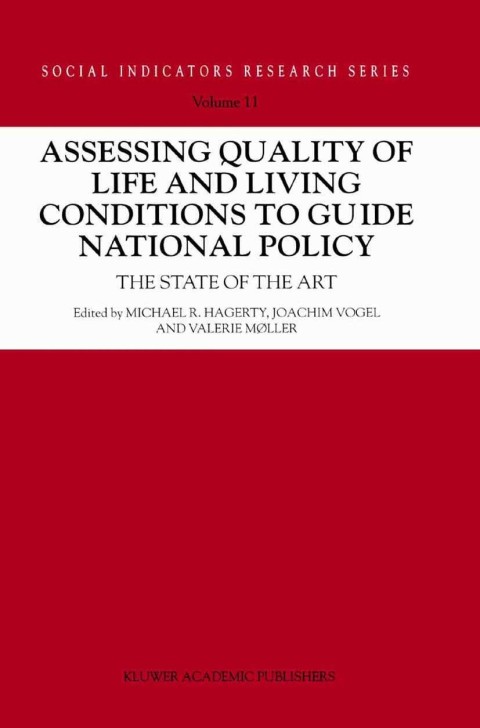 Book Assessing Quality of Life and Living Conditions to Guide National Policy: The State of the Art (Social Indicators Research Series Book 11) free