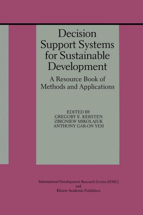 Book Decision Support Systems for Sustainable Development: A Resource Book of Methods and Applications free