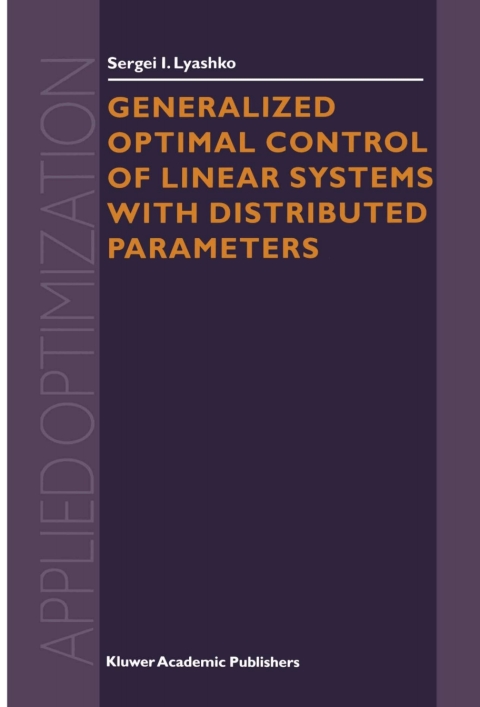 Book Generalized Optimal Control of Linear Systems with Distributed Parameters free