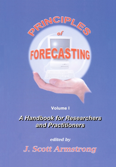 Book Principles of Forecasting: A Handbook for Researchers and Practitioners (International Series in Operations Research & Management Science 30) free