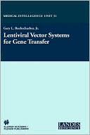 Book Lentiviral Vector Systems for Gene Transfer (Medical Intelligence Unit (Unnumbered)) free