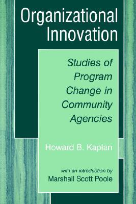 Book Organizational Innovation: Studies of Program Change in Community Agencies free
