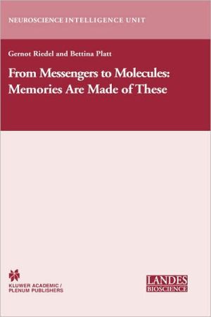 Book From Messengers to Molecules: Memories are Made of These (Neuroscience Intelligence Unit) free