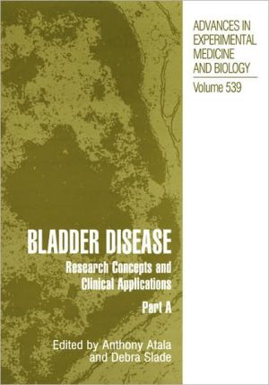 Book Bladder Disease: Research Concepts and Clinical Applications (Advances in Experimental Medicine and Biology Volume 539 Parts A & B) TWO VOLUME SET free