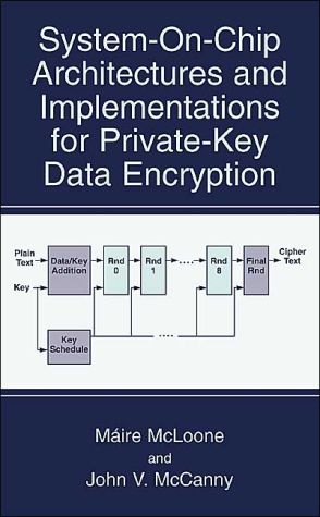 Book System-On-Chip Architectures And Implementations For Private-Key Data Encryption free