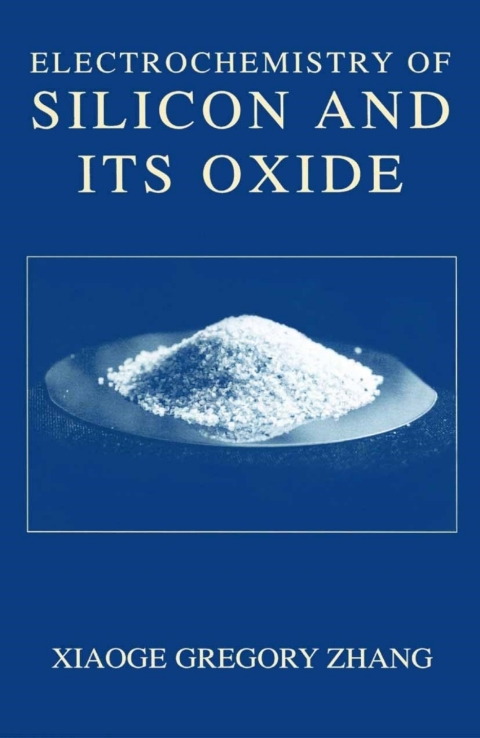 Book Electrochemistry of Silicon and Its Oxide free