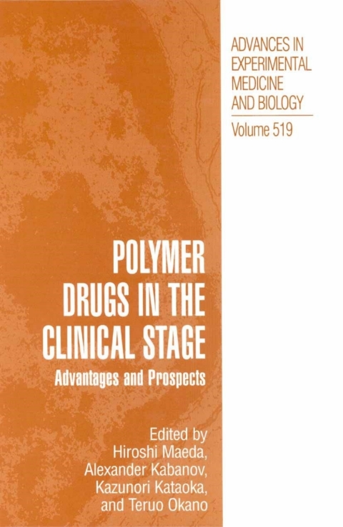 Book Polymer Drugs in the Clinical Stage: Advantages and Prospects (Advances in Experimental Medicine and Biology Book 519) free