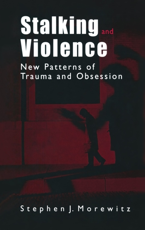 Book Stalking and Violence: New Patterns of Trauma and Obsession free