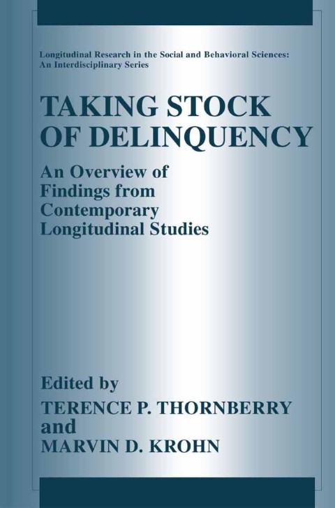 Book Taking Stock of Delinquency: An Overview of Findings from Contemporary Longitudinal Studies (Longitudinal Research in the Social and Behavioral Sciences: An Interdisciplinary Series) free