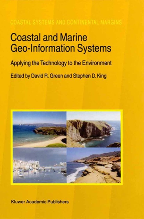 Book Coastal and Marine Geo-Information Systems: Applying the Technology to the Environment (Coastal Systems and Continental Margins Book 4) free