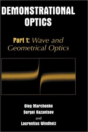 Book Demonstrational Optics: Part 1: Wave And Geometrical Optics (pt. 1) free