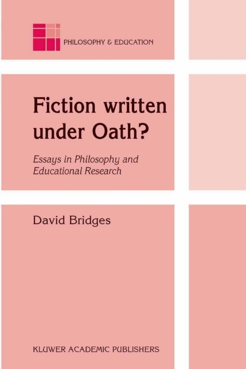 Book Fiction written under Oath?: Essays in Philosophy and Educational Research free