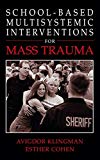 Book School-Based Multisystemic Interventions For Mass Trauma (Ifip International Federation for Information Processing S) free