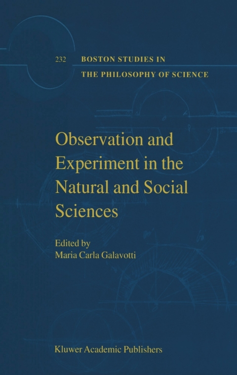 Book Observation and Experiment in the Natural and Social Sciences (Boston Studies in the Philosophy and History of Science Book 232) free