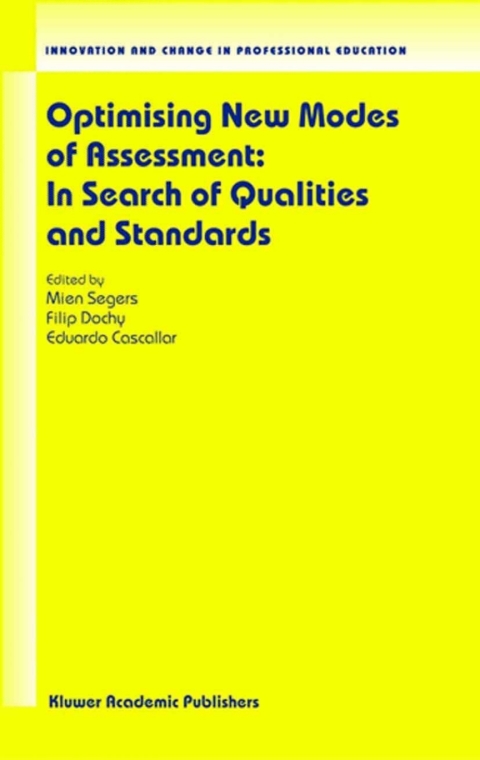 Book Optimising New Modes of Assessment: In Search of Qualities and Standards free
