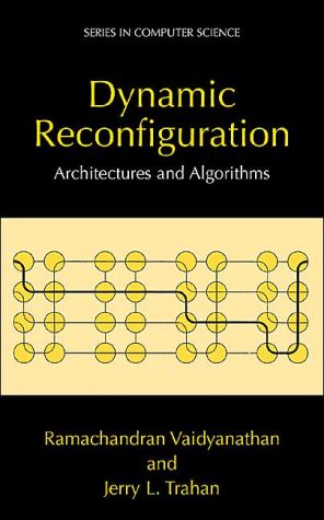 Book Dynamic Reconfiguration: Architectures and Algorithms (Series in Computer Science) free