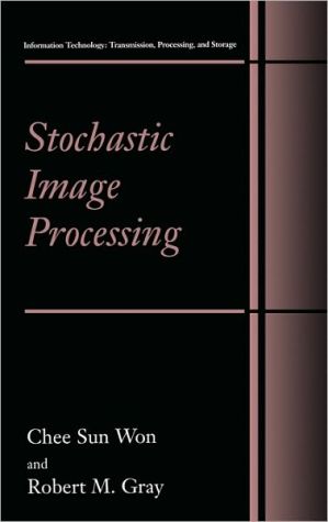 Book Stochastic Image Processing (Information Technology: Transmission, Processing and Storage) free
