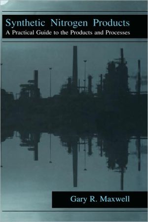 Book Synthetic Nitrogen Products: A Practical Guide to the Products and Processes free