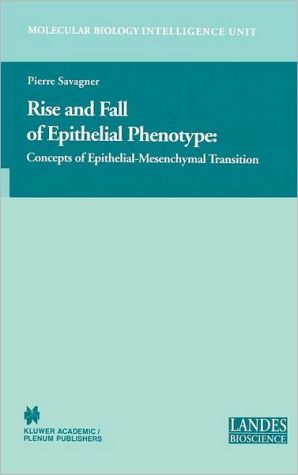 Book Rise And Fall Of Epithelial Phenotype: Concepts Of Epithelial-mesenchymal Transition (molecular Biology Intelligence Unit) free