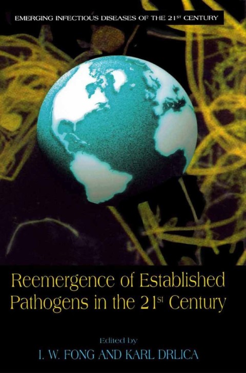 Book Reemergence of Established Pathogens in the 21st Century (Emerging Infectious Diseases of the 21st Century Book 2) free