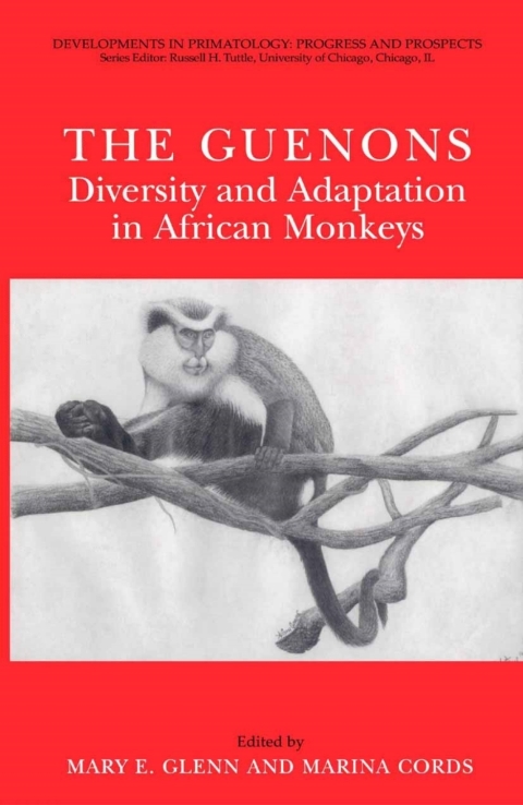 Book The Guenons: Diversity and Adaptation in African Monkeys (Developments in Primatology: Progress and Prospects) free