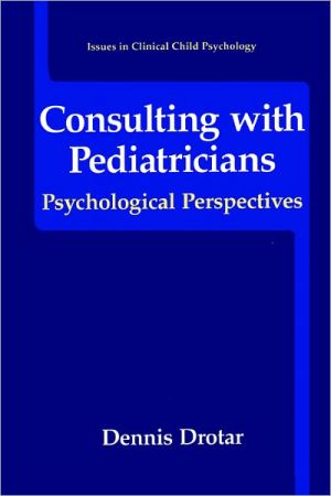 Book Consulting with Pediatricians (Issues in Clinical Child Psychology) free