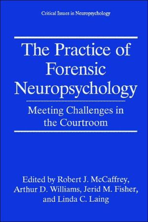 Book Practice of Forensic Neuropsychology : Meeting Challenges in the Courtroom free